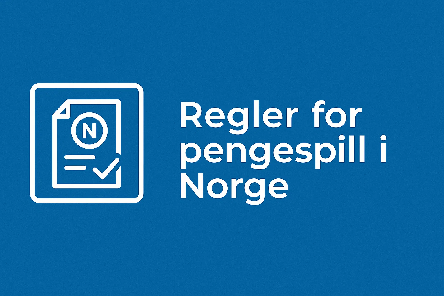 Regler for pengespill i Norge